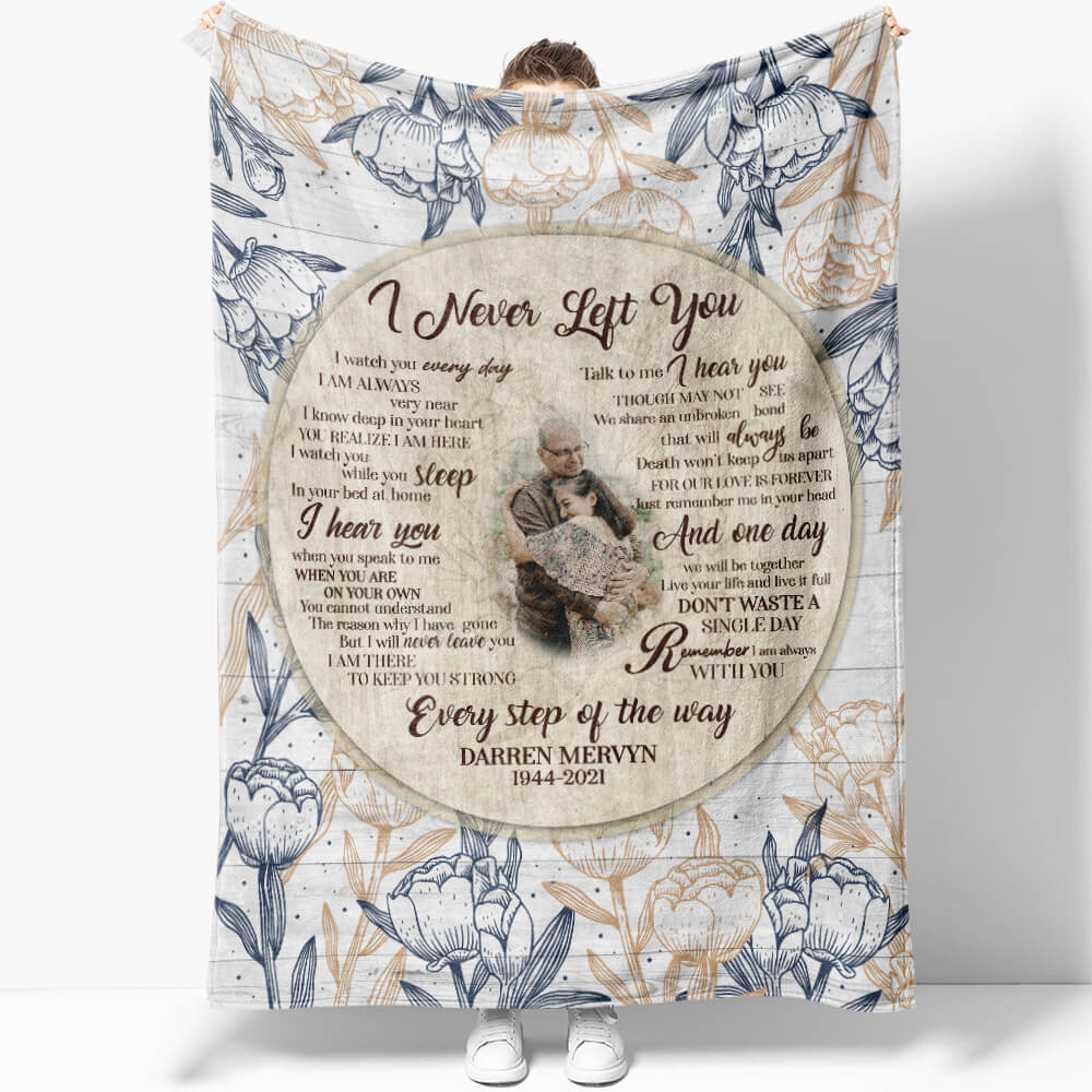 I Never Left You, I'm Always With You Every Step on The Way Memorial Blanket